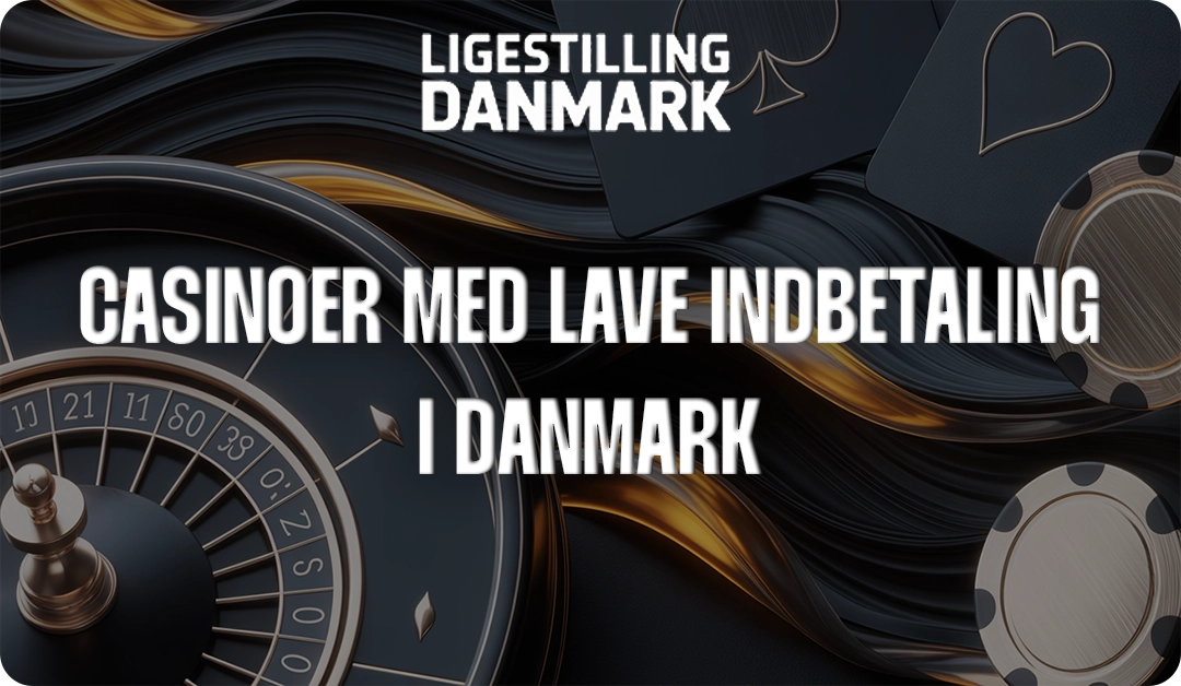 Casino lav indbetaling - Top casinoer med lav minimun indbetaling