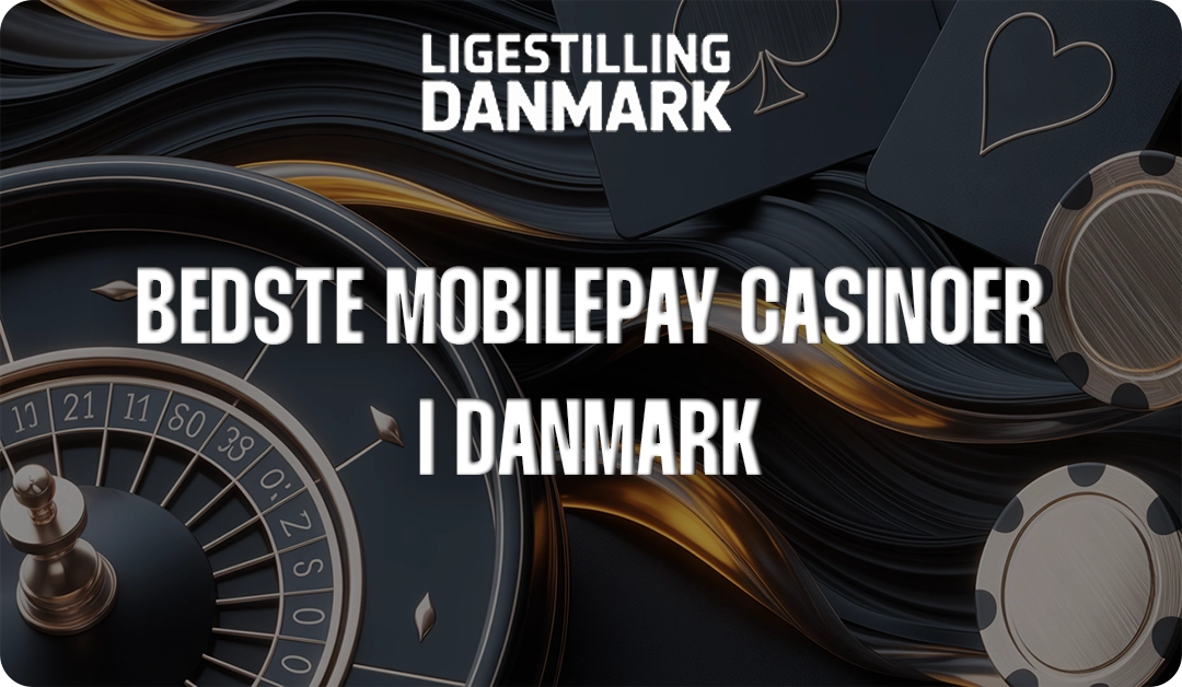 MobilePay Casinoer - Det bedste casino med MobilePay i Danmark