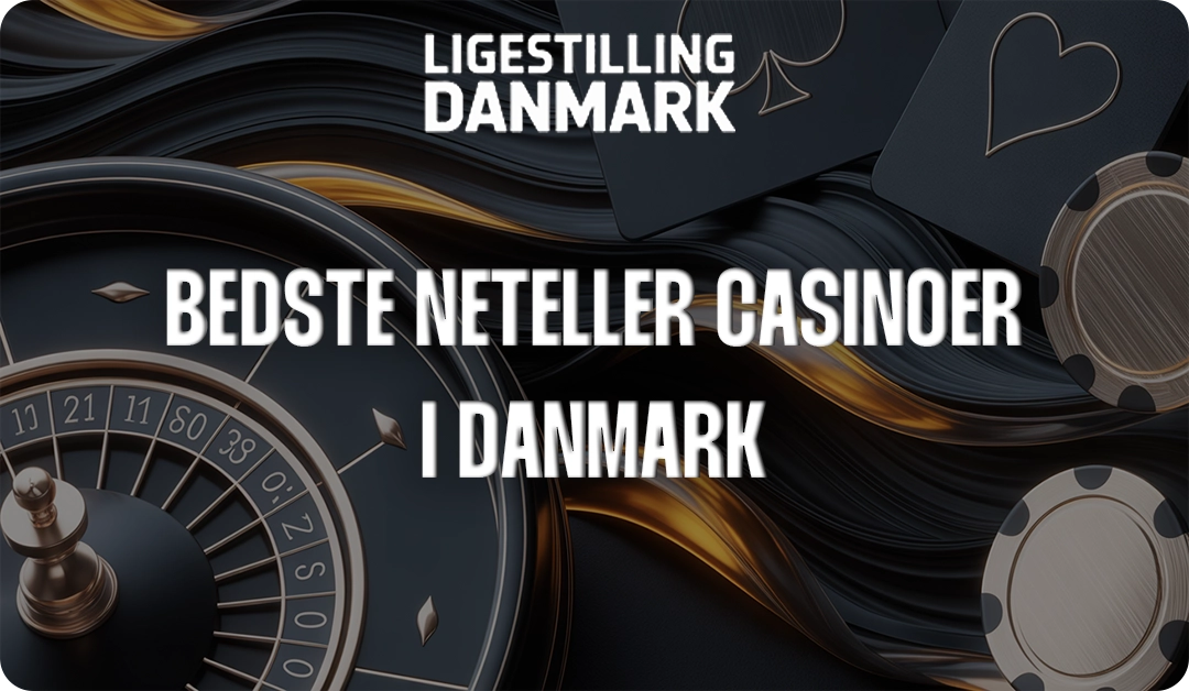 Neteller Casinoer - Det bedste casino med Neteller i Danmark